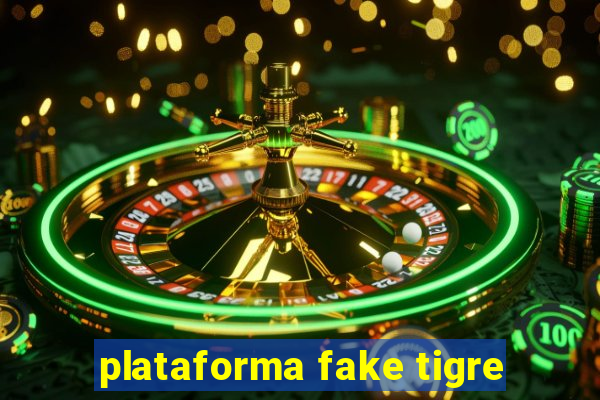 plataforma fake tigre